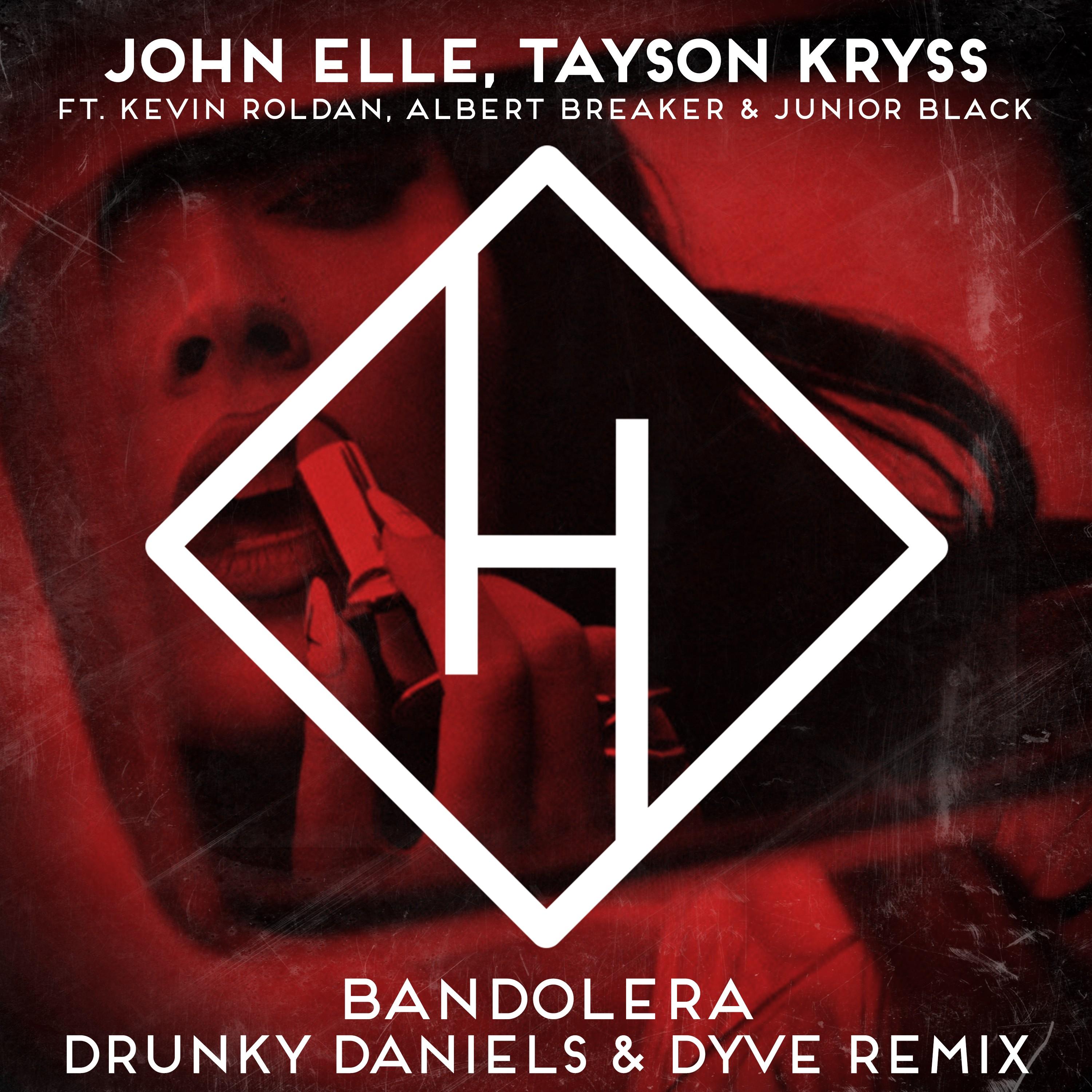 Bandolera (Drunky Daniels & Dyve Remix)