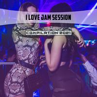 I Love Jam Session Compilation 2021