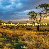 Morning Cozy Playlist #02