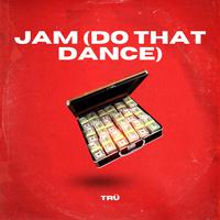 Jam ( Do That Dance)