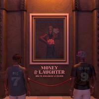 Money & Laughter