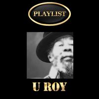 U Roy Playlist