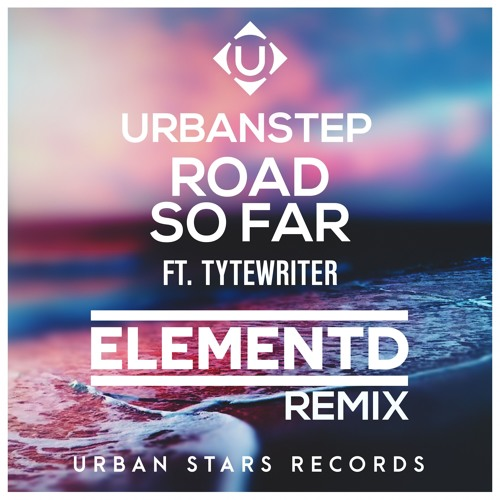 Road So Far (ElementD Remix)