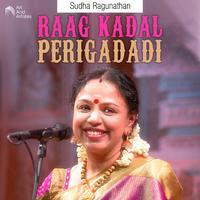 Raag Kadal Perigadadi