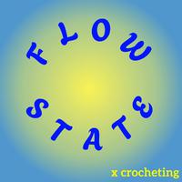 Flow State x Crocheting