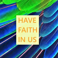 Have Faith in Us (Reggae Mix)