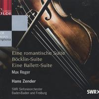 Reger: Eine romantische Suite - Böcklin-Suite - Eine Ballett-Suite