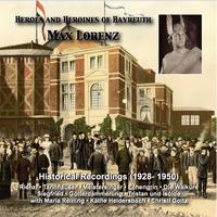 HEROES AND ******** OF BAYREUTH - Max Lorenz (1928-1950)