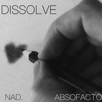 Dissolve 3.0 (feat. Absofacto)