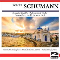 Robert Schumann - Fantasiestücke, Op. 12 - Symphonic Etudes - Fantasy Pieces Op. 73 - Carnaval Op. 9