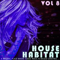 House Habitat - Vol.8