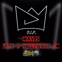 Waves (feat. Lord P & Hollywood KO)