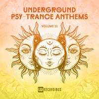 Underground Psy-Trance Anthems, Vol. 11