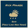 Nick Maurer - Rain (Feels Like New Years)