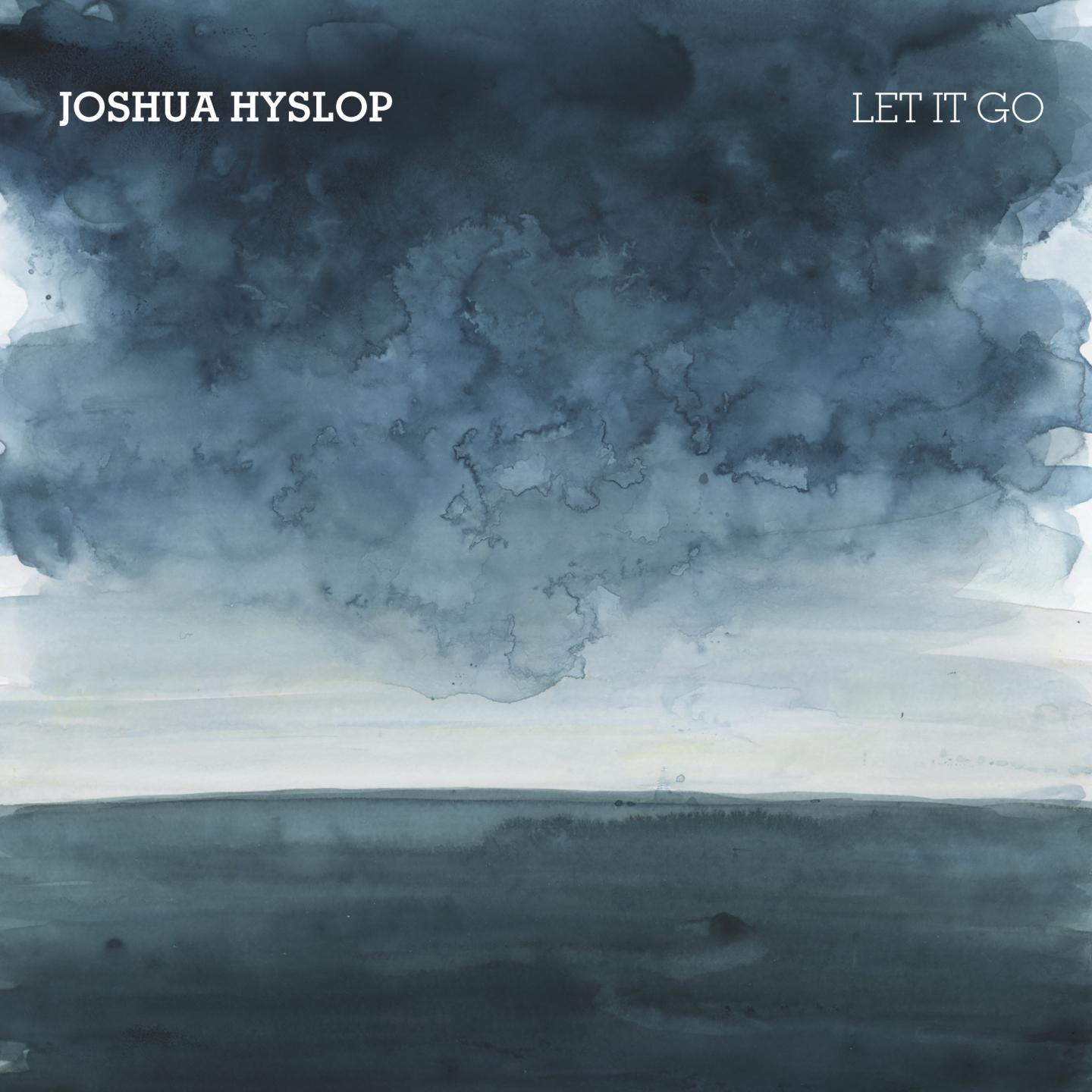 let it go   joshua hyslop