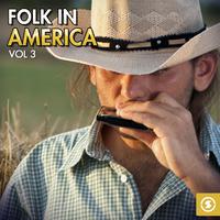 Folk in America, Vol. 3