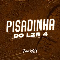 Pisadinha Do Lzr 4