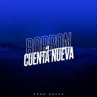 Borron y Cuenta Nueva (Acapella)