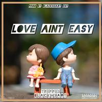 Love Aint Easy