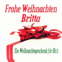 Frohe Weihnachten Britta - Ein Weihnachtsgeschenk für Dich