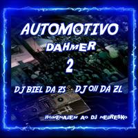 AUTOMOTIVO DAHMER 2 HOMENAGEM AO DJ NEGRESKO