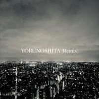 YORUNOSHITA (Remix)