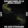 Drumcomplex - We Are Stronger