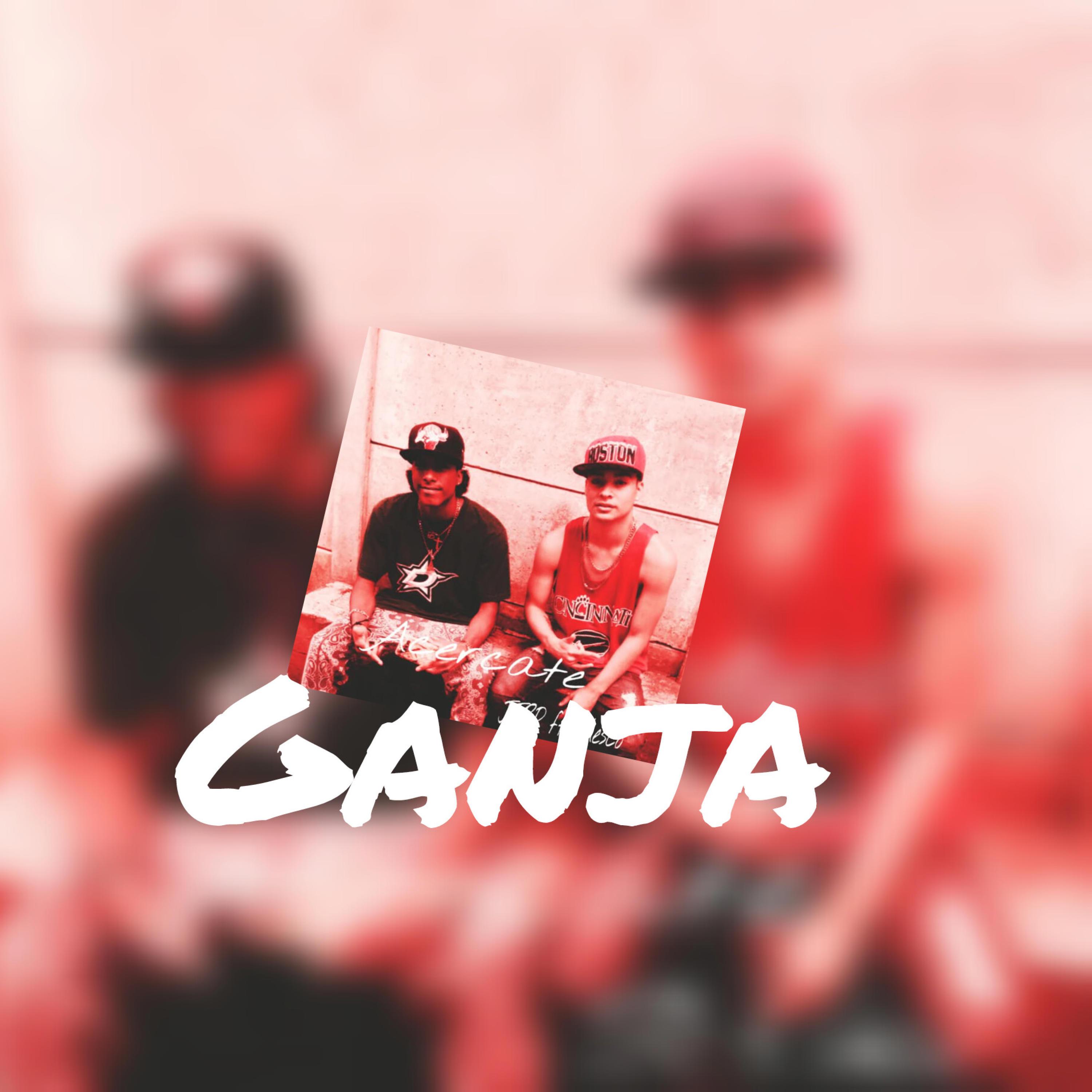 GANJA (feat. Chesco)