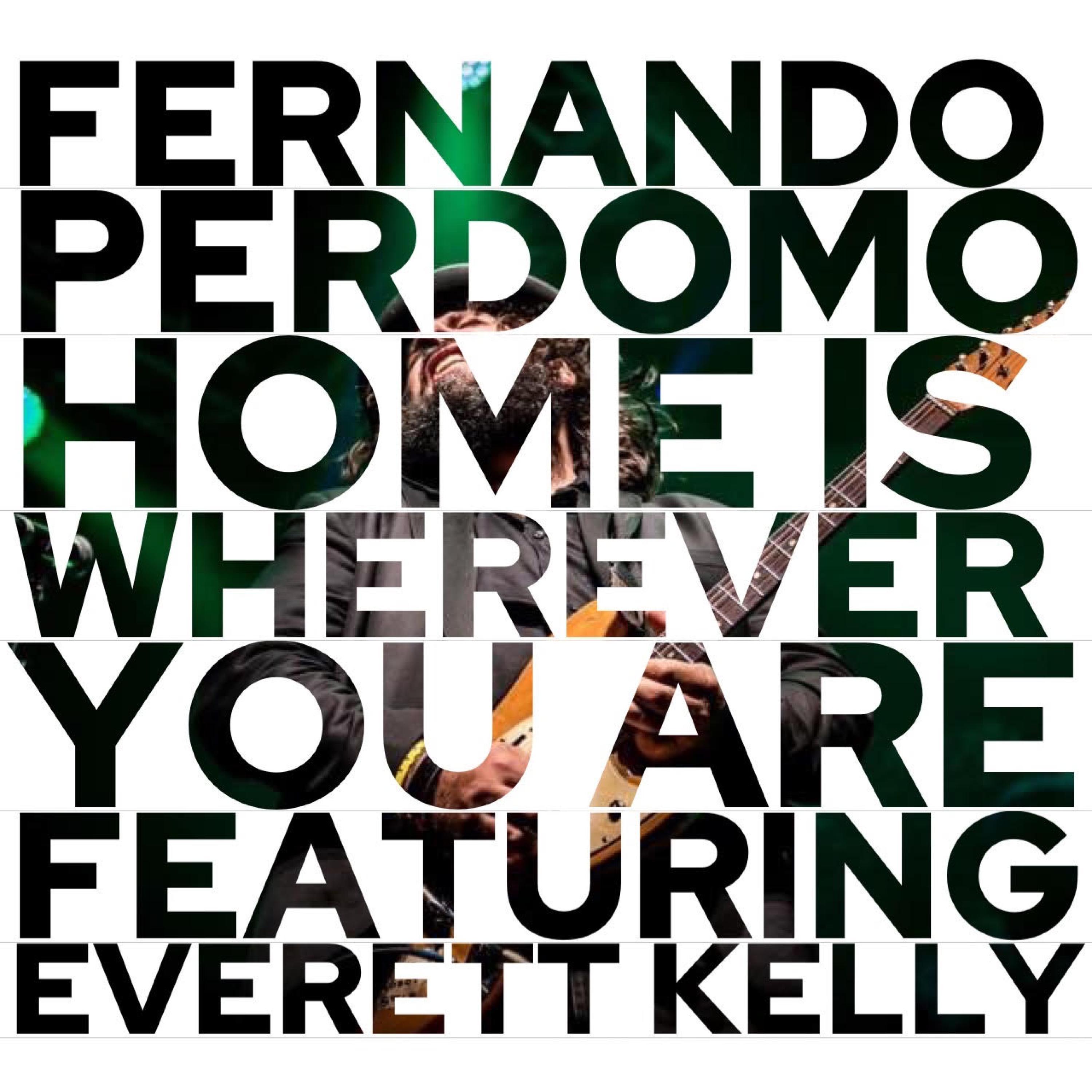 Home Is Wherever You Are (feat. Everett Kelly)