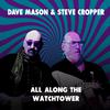 Dave Mason - All Along the Watchtower