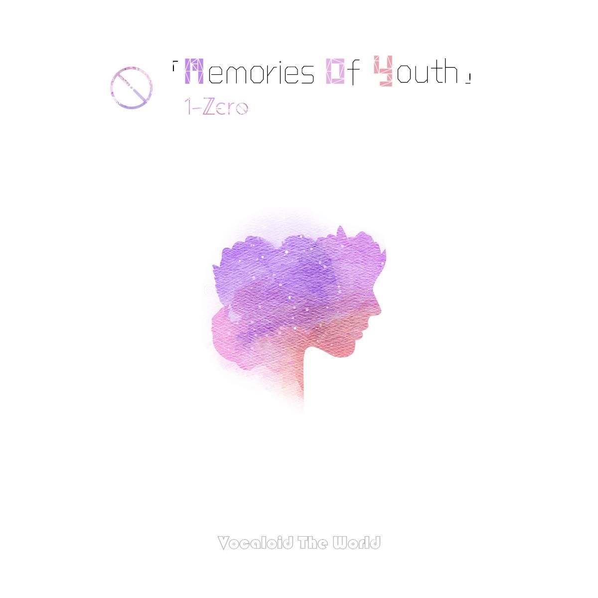 YEARS (流年)_1-Zero_「Memories Of Youth」 | 在线播放_YEARS (流年)歌词_YEARS (流年)下载 | 网易云音乐