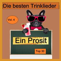 Top 30: Ein Prosit - Die besten Trinklieder, Vol. 4