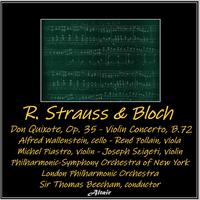 Richard Strauss & Bloch: Don Quixote, OP. 35 - Violin Concerto, B.72