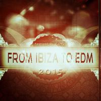 From Ibiza to EDM Festival DJ Party 2015 (75 Best Dirty House New Dance Songs Extended Version for DJ)