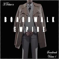 A Tribute to Boardwalk Empire Soundtrack, Vol. 1 (Music from the Original TV Series)