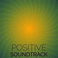 Positive Soundtrack