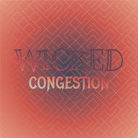 Wicked Congestion