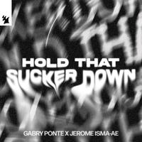 Hold That Sucker Down