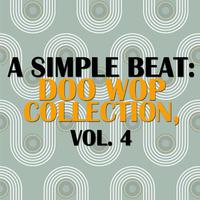 A Simple Beat: Doo Wop Collection, Vol. 4