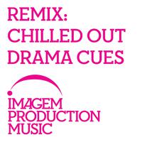 REMIX - Chilled Out Drama Cues