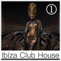 Ibiza Club House, Volume 1