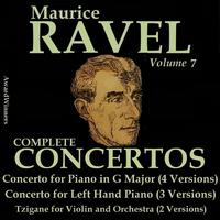 Ravel, Vol. 7 : Complete Concertos