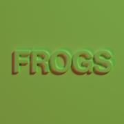 Frogs