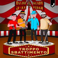 Troppo Sbattimento (feat. J-AX & Pedar)