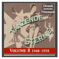 HISTORY OF GERMAN FILM MUSIC, Vol. 8: Dancing Stars (1945-1958)