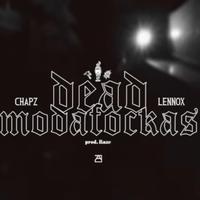 Dead Modafockas (feat. Lennox & Chapz)