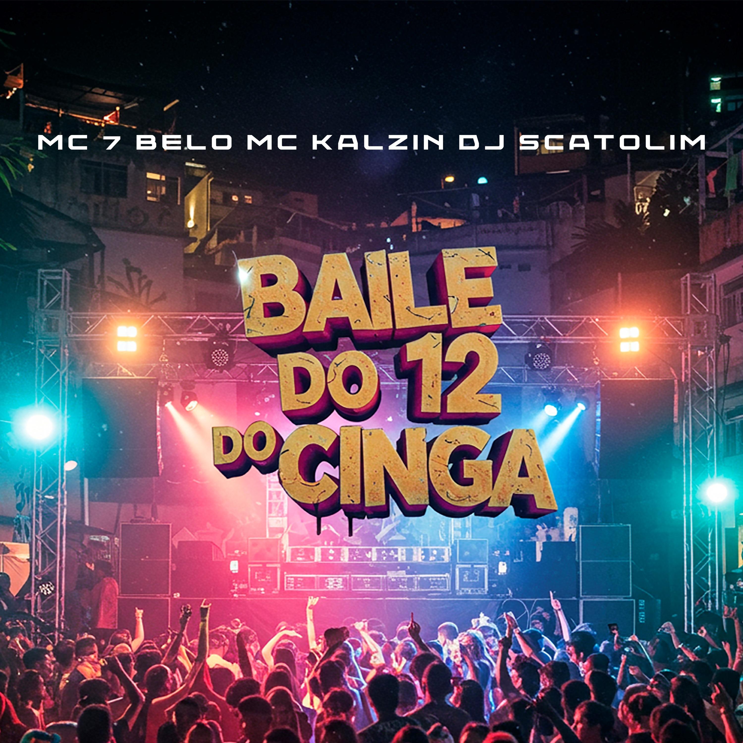 BAILE DO 12 DO CINGA