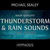 High Quality Thunderstorm & Rain Sounds (Two Hours)