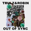 Trulz & Robin - Let Your Self Go