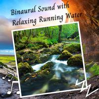 Binaural Sound with Relaxing Running Water - 1 Hour